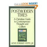 Postmodern Times: A Christian Guide to Contemporary Thought and Culture (Turning Point Christian Worldview Series)